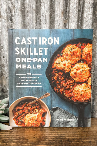 Cast Iron Skillet One - Pan Meals Cookbook - Allure Boutique WY