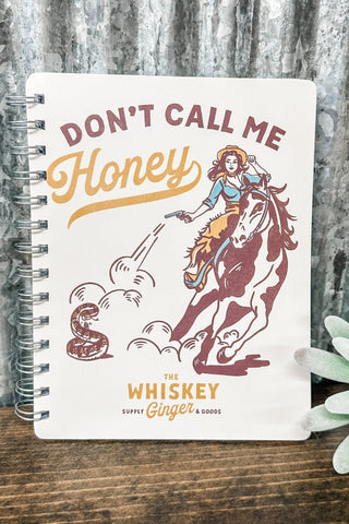 Don't Call Me Honey Spiral Notebook - Allure Boutique WY